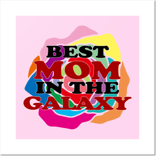 Best Mom in the Galaxy Posters and Art